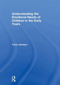 Hardcover Understanding the Emotional Needs of Children in the Early Years Book