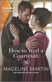 Mass Market Paperback How to Wed a Courtesan: An Entertaining Regency Romance Book