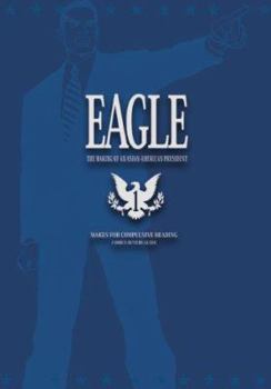 Eagle: The Making of an Asian-American President, Book 1 - Book  of the Eagle: The Making of an Asian-American President