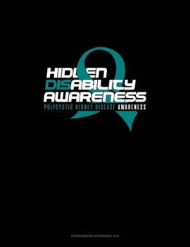 Hidden Disability Awareness - Polycystic Kidney Disease Awareness: Storyboard Notebook 1.85:1