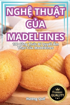 Paperback NghỆ ThuẬt CỦa Madeleines [Vietnamese] Book