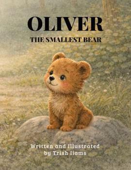 Oliver the Smallest Bear