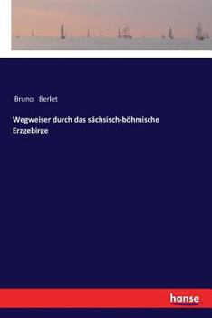 Paperback Wegweiser durch das sächsisch-böhmische Erzgebirge [German] Book