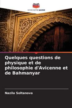Paperback Quelques questions de physique et de philosophie d'Avicenne et de Bahmanyar [French] Book