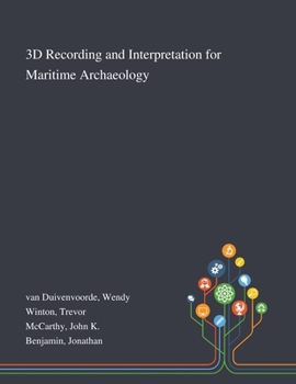 Paperback 3D Recording and Interpretation for Maritime Archaeology Book