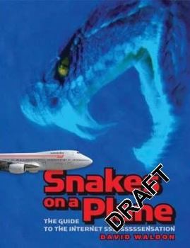 Paperback Snakes on a Plane: The Guide to the Internet Sssssssssensation Book