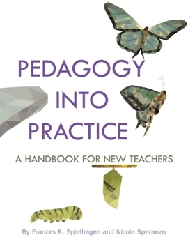 Paperback Pedagogy into Practice: A Handbook for New Teachers Book