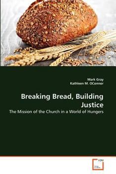 Paperback Breaking Bread, Building Justice Book