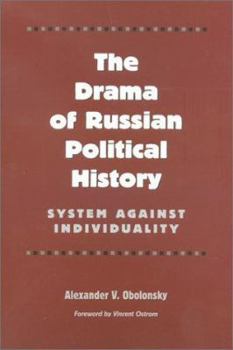 Hardcover The Drama of Russian Political History: System Against Individuality Book