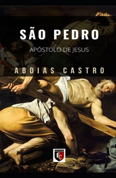 Paperback São Pedro: Apóstolo de Jesus [Portuguese] Book