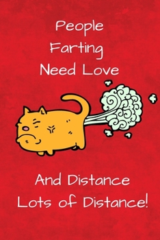 People Farting Need Love : And Distance... Lots of Distance...