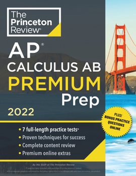 Paperback Princeton Review AP Calculus AB Premium Prep, 2022: 7 Practice Tests + Complete Content Review + Strategies & Techniques Book