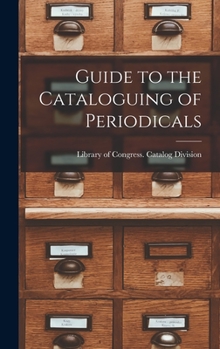 Hardcover Guide to the Cataloguing of Periodicals Book