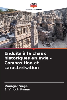 Enduits à la chaux historiques en Inde - Composition et caractérisation (French Edition)