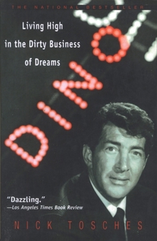 Paperback Dino: Living High in the Dirty Business of Dreams Book