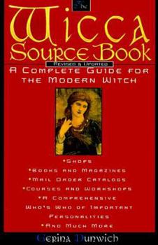 Paperback The Wicca Source Book: A Complete Guide for the Modern Witch Book