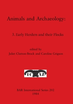 Paperback Animals and Archaeology: 3. Early Herders and their Flocks Book