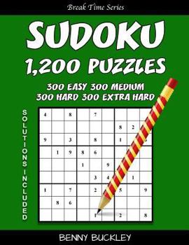 Paperback Sudoku 1,200 Puzzles, 300 Easy, 300 Medium, 300 Hard and 300 Extra Hard. Solutions Included: A Break Time Series Book