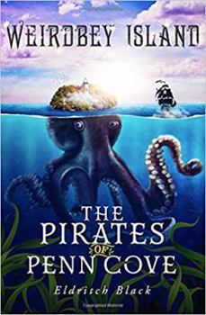 The Pirates of Penn Cove - Book #1 of the Weirdbey Island