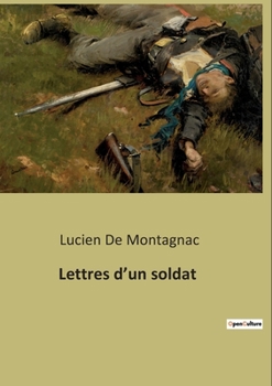 Paperback Lettres d'un soldat [French] Book