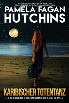 KARIBISCHER TOTENTANZ: Ein karibischer Kriminalroman mit Katie Connell