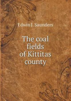 Paperback The coal fields of Kittitas county Book