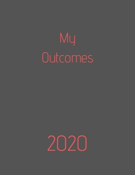 2020 My Outcomes: Organize your work, achieve your goals in 2020, 2020 planner, 2020 calendar, office gift
