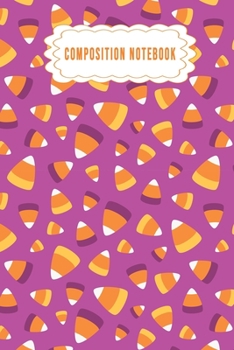 Paperback Composition Notebook: Scattered Candy Corn Nifty Cute Cartoon Autumn Wide Ruled Paper November jack olantern candy sweet boo ghost bat moon Book