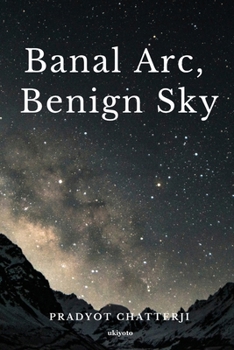Paperback Banal Arc, Benign Sky Book