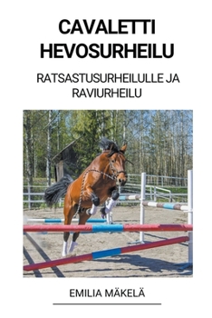 Paperback Cavaletti Hevosurheilu (Ratsastusurheilulle ja Raviurheilu) [Finnish] Book