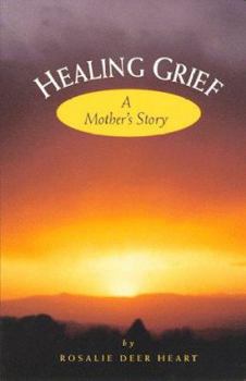 Paperback Healing Grief: A Mother's Story Book