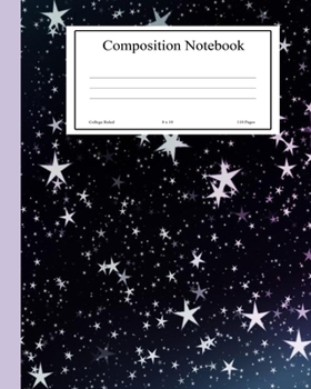 Composition Notebook: College Ruled Journal Book for Students School Stars Galaxy Celestial