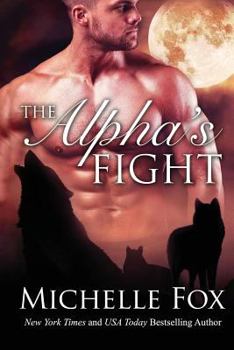 The Alpha's Fight - Book #3 of the Huntsville Pack