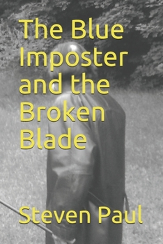 Paperback The Blue Imposter and the Broken Blade Book
