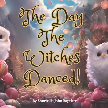 Paperback The Day The Witches Danced! Book