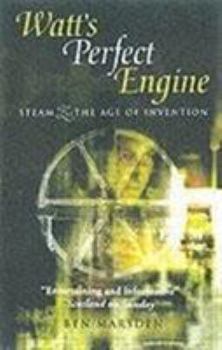 Paperback Watt's Perfect Engine: Steam & the Age of Invention Book