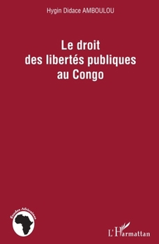 Le droit des libertés publiques au Congo (Études Africaines) (French Edition)