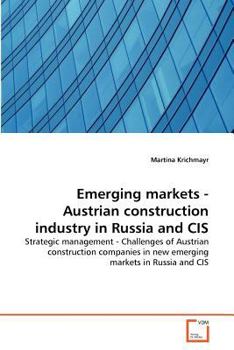 Paperback Emerging markets - Austrian construction industry in Russia and CIS Book