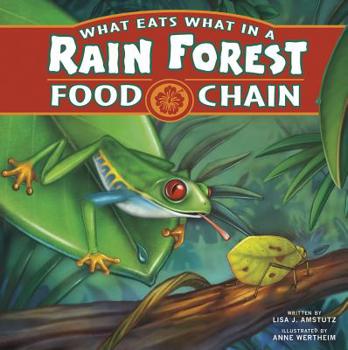 What Eats What in a Rain Forest Food Chain - Book  of the Food Chains