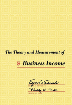 Hardcover The Theory and Measurement of Business Income Book