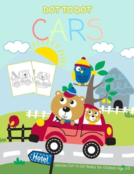 Paperback Dot to Dot Cars: 1-20 Vehicles Dot to Dot Books for Children Age 3-5 Book