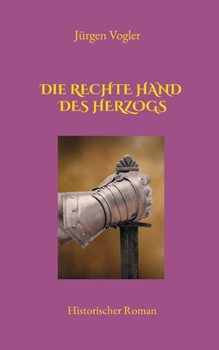 Paperback Die rechte Hand des Herzogs [German] Book