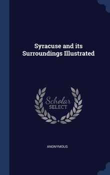 Hardcover Syracuse and its Surroundings Illustrated Book
