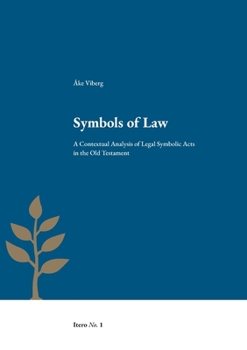 Paperback Symbols of Law: A Contextual Analysis of Legal Symbolic Acts in the Old Testament Book