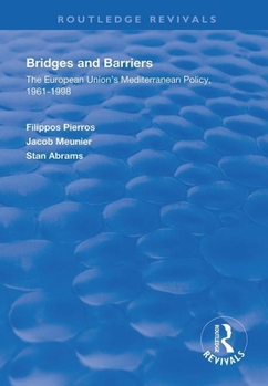 Paperback Bridges and Barriers: The European Union's Mediterranean Policy, 1961-1998 Book