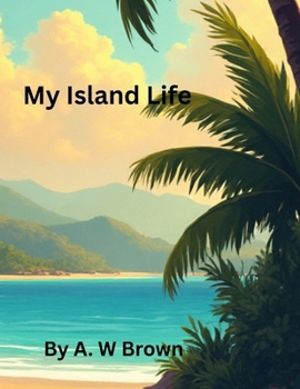 Paperback My Island Life: Growing up in Jamaica Book