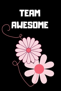 Team Awesome: Gift For Co Worker, Best Gag Gift, Work Journal, Boss Notebook, (110 Pages, Lined , 6 x 9)