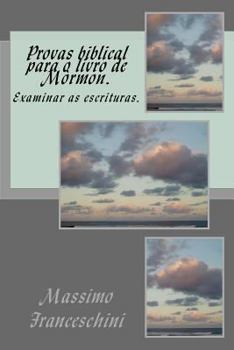 Paperback Provas biblical para o livro de Mòrmon.: Examinar as escrituras. [Portuguese] Book