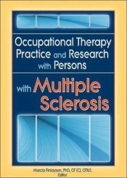 Hardcover Occupational Therapy Practice and Research with Persons with Multiple Sclerosis Book