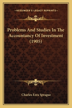 Paperback Problems And Studies In The Accountancy Of Investment (1905) Book